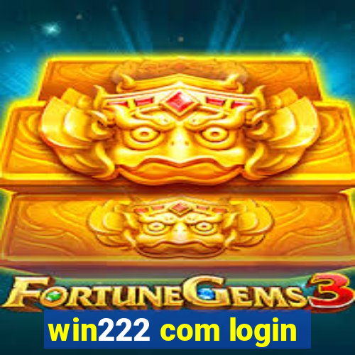 win222 com login